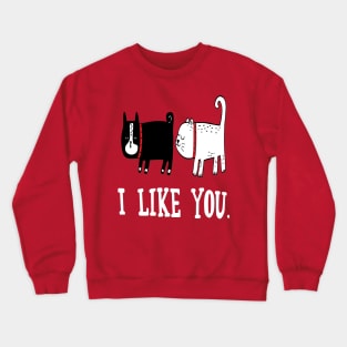 i like you Crewneck Sweatshirt